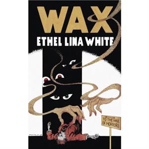 Wax Valancourt 20th Century Classics by Ethel Lina White