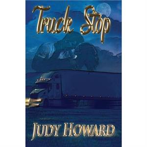 Truck Stop by Howard Judy Howard