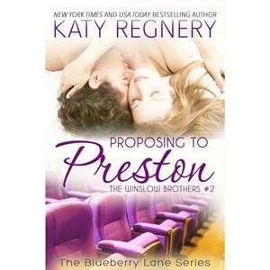 Proposing to Preston Volume 8 by Katy Regnery