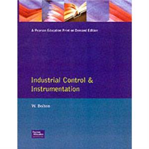 Industrial Control and Instrumentation by Bolton