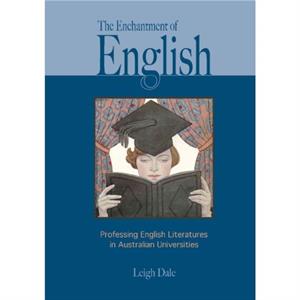 The Enchantment of English by Leigh Dale