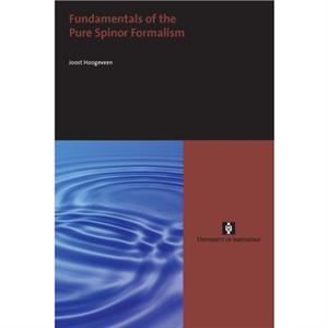 Fundamentals of the Pure Spinor Formalism by Joost Hoogeveen