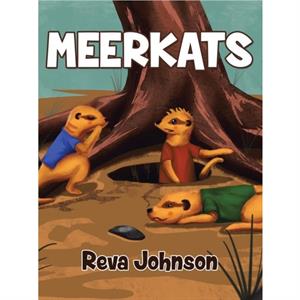 Meerkats by Reva Johnson