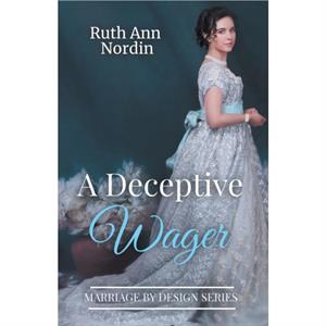 A Deceptive Wager by Ruth Ann Nordin