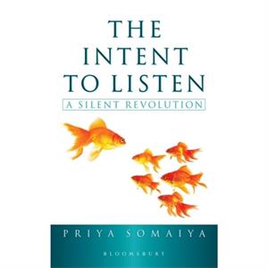 The Intent to Listen by Priya Somaiya