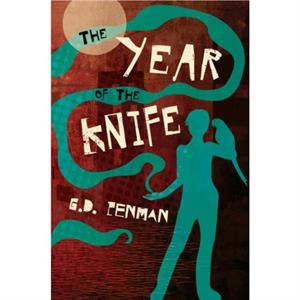 The Year of the Knife by G.D. Penman