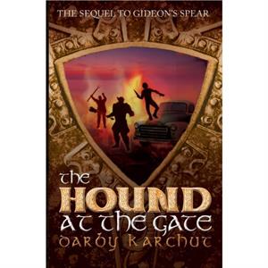 The Hound at the Gate Volume 3 by Darby Karchut