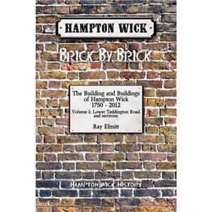 Hampton Wick Brick by Brick by Ray Elmitt