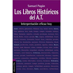 Los Libros Historicos del Antiguo Testamento by Samuel Pagn