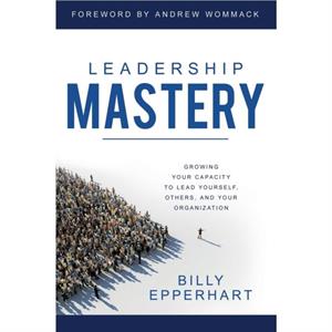 Leadership Mastery by Billy Epperhart