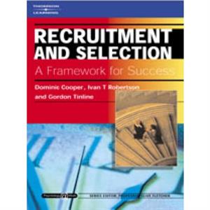 Recruitment and Selection A Framework for Success by Tinline & Gordon Managing Consultant & Robertson Cooper Ltd