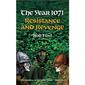 The Year 1071  Resistance and Revenge by Rod Flint