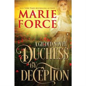 Duchess by Deception by Marie Force