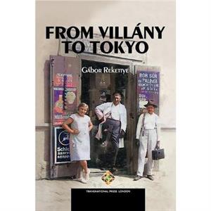 From Villany to Tokyo by Gabor Rekettye