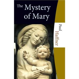 The Mystery of Mary by Paul Haffner