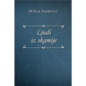 Ljudi iz skamije by Milica Jankovi