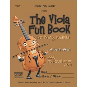 The Viola Fun Book by Newman Larry E. Newman