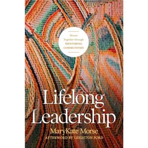 Lifelong Leadership by MaryKate Morse