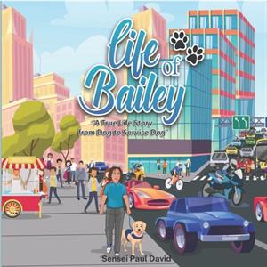 Life of Bailey by Sensei Paul David