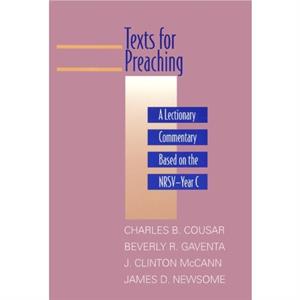 Texts for Preaching by Charles B. Cousar