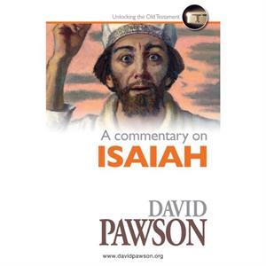 A Commentary on Isaiah by David Pawson