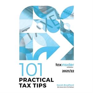 101 Practical Tax Tips 202122 by Sarah Bradford