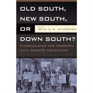 Old South New South Or Down South by Irvin D.S. Winsboro