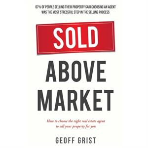 Sold Above Market by Geoff Grist