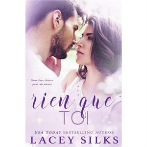 Rien que toi by Lacey Silks