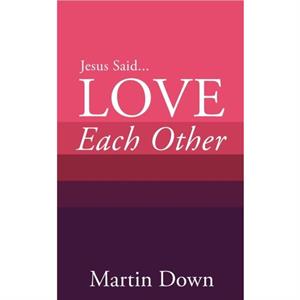 Love Each Other by Martin Down