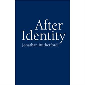 After Identity by Jonathan Rutherford