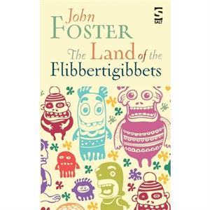 The Land of the Flibbertigibbets by John Foster