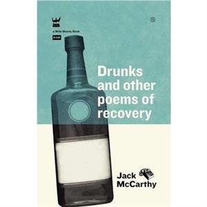 Drunks and Other Poems of Recovery by Jack McCarthy