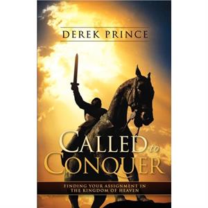 Called to Conquer by Derek Prince