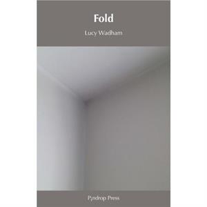 Fold by Lucy Wadham