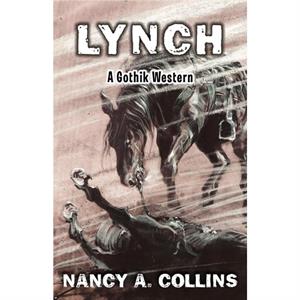 Lynch by Nancy A. Collins