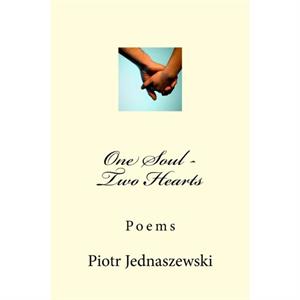 One Soul  Two Hearts by Piotr Jednaszewski