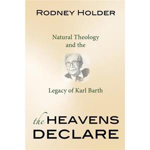 The Heavens Declare by Rodney Holder