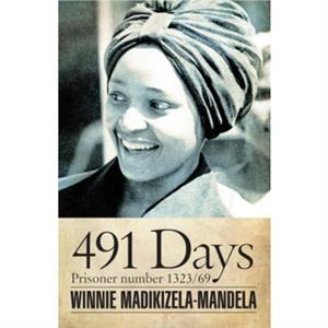 491 Days by Winnie MadikizelaMandela