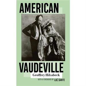 American Vaudeville by Geoffrey Hilsabeck