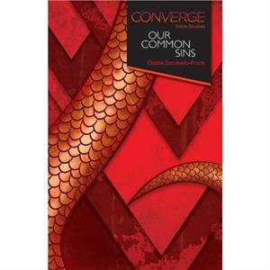 Converge Bible Studies Our Common Sins by Dottie EscobedoFrank