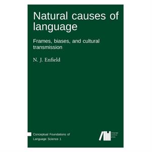 Natural causes of language by N J University of Sydney Enfield