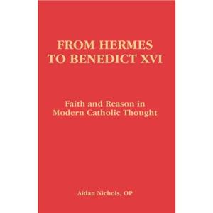 From Hermes to Benedict XVI by Aidan Nichols