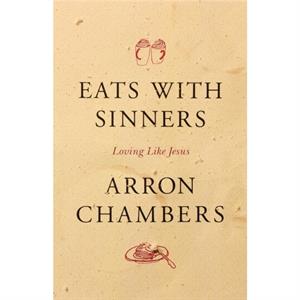 Eats With Sinners by Arron Chambers