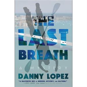 The Last Breath by Danny Lopez