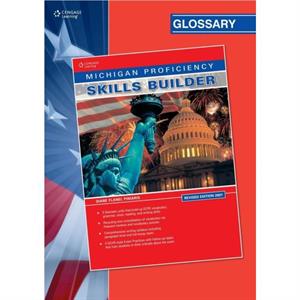 MICHIGAN PROFICIENCY SKILLS BUILDER GLOSSARY REVISED 2007 by Diane Flanel Piniaris