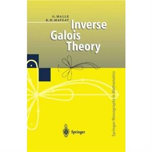 Inverse Galois Theory by Malle Gunter MalleMatzat B.H. Matzat