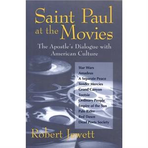 Saint Paul at the Movies by Robert Jewett