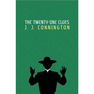 The TwentyOne Clues by J J Connington