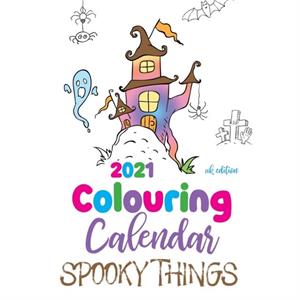 2021 Colouring Calendar Spooky Things UK Edition by Gumdrop Press